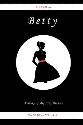 bokomslag Betty: A Story of Big City Dreams