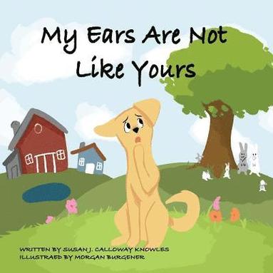 bokomslag My Ears Are Not Like Yours