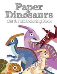 bokomslag Paper Dinosaurs Cut and Fold Coloring Book