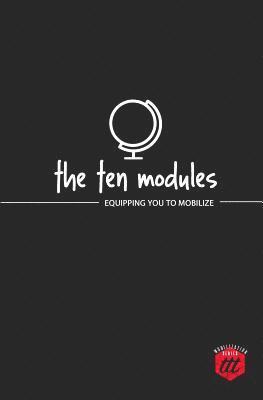 The Ten Modules: Equipping you to Mobilize 1