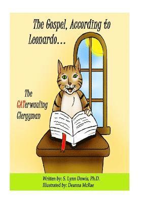 bokomslag The Gospel According to Leonardo.... the CATerwauling Clergyman!