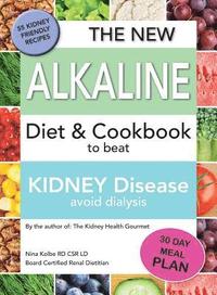bokomslag The New Alkaline Diet To Beat Kidney Disease: Avoid Dialysis