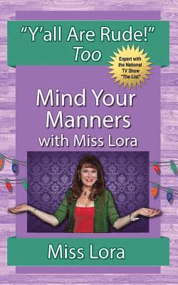 bokomslag Y'all Are Rude! Too: Mind Your Manners With Miss Lora