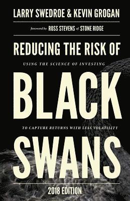 Larry Swedroe, Kevin Grogan - Reducing the Risk of Black Swans, Häftad