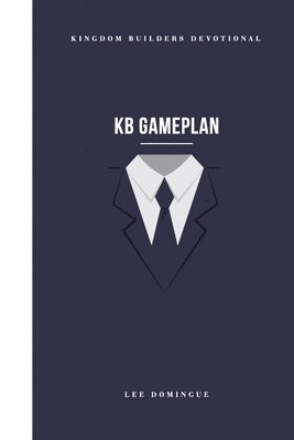 KB Gameplan: Kingdom Builders Devotional 1