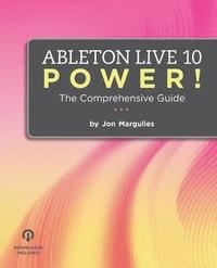 bokomslag Ableton Live 10 Power!: The Comprehensive Guide