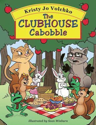 The Clubhouse Cabobble 1