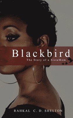 Rahkal C D Shelton - Blackbird, Häftad