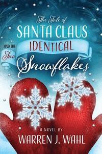 bokomslag The Tale of Santa Claus and the Two Identical Snowflakes
