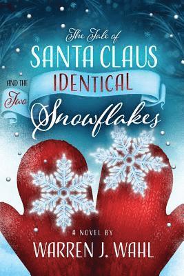 The Tale of Santa Claus and the Two Identical Snowflakes 1