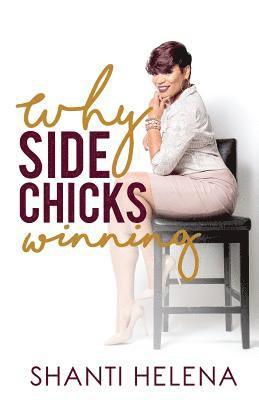 bokomslag Why Side Chicks Winning?