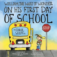 bokomslag William, The What-If Wonder On His First Day of School