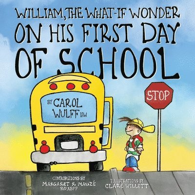 William, The What-If Wonder On His First Day of School 1