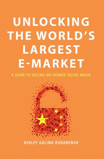 Unlocking the World's Largest E-Market: A Guide to Selling on Chinese Social Media 1