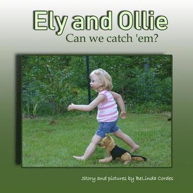 bokomslag Ely and Ollie: Can We Catch 'Em?