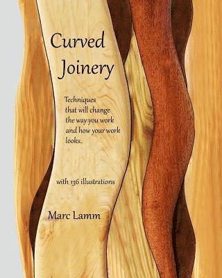 Curved Joinery - techniques that will change the way you work and how your work will look. 1