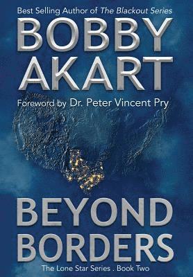 Bobby Akart - Beyond Borders: Post Apocalyptic Emp Survival Fiction, Inbunden