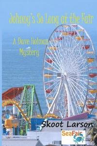 bokomslag Johnny's So Long at the Fair: a Dave Holman Mystery