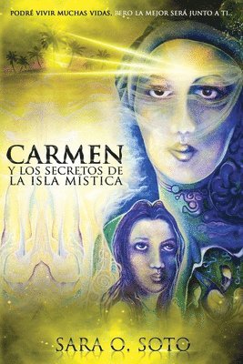 Sara O Soto, Sara O. Soto - Carmen y los Secretos de la Isla Mistica, Häftad