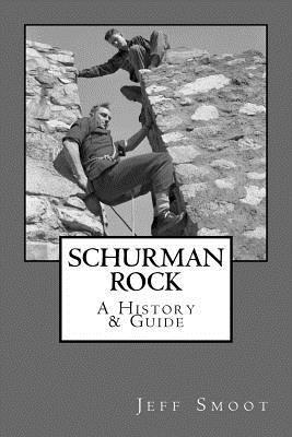 bokomslag Schurman Rock: A History & Guide