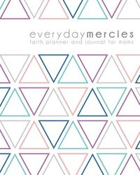 bokomslag Everyday Mercies: Faith Planner and Journal for Moms