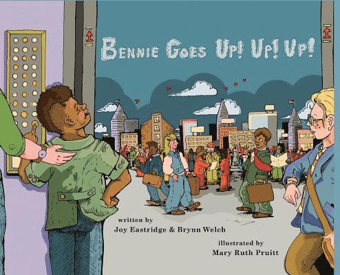 Bennie Goes Up! Up! Up! 1