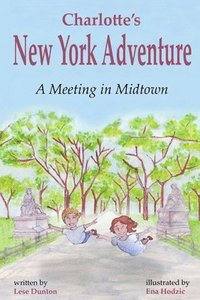 bokomslag Charlotte's New York Adventure: A Meeting in Midtown