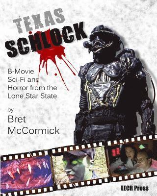 bokomslag Texas Schlock: B-movie Sci-Fi and Horror from the Lone Star State