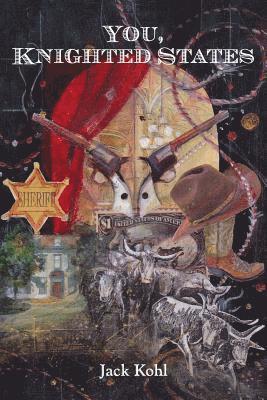Jack Kohl - You, Knighted States, Häftad