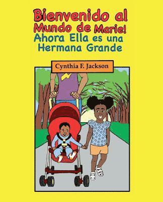 ¡Bienvenido al Mundo de Marie! Ahora, Ella es una Hermana Grande 1