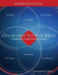 bokomslag Discipleship State of Mind Workbook: A Handbook for Developing Biblical Disciples