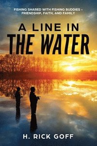 bokomslag A Line in the Water by H. Rick Goff