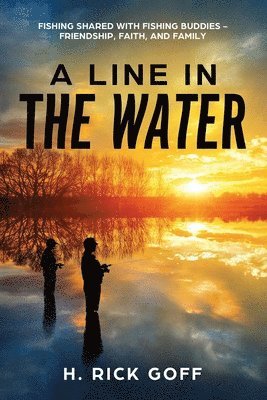 A Line in the Water by H. Rick Goff 1