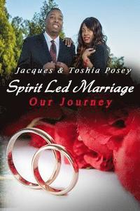 bokomslag Spirit Led Marriage, Our Journey