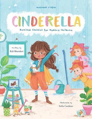 Kali Bhandari - Cinderella: Revised Classics for Modern Children, Häftad