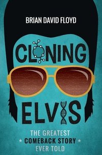 bokomslag Cloning Elvis