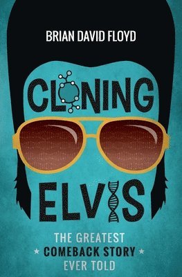 Cloning Elvis 1