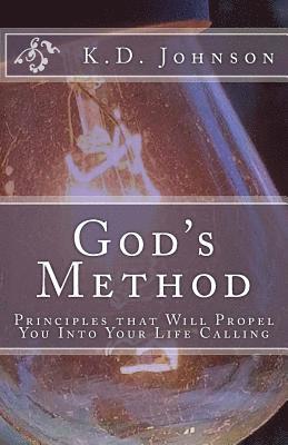 bokomslag God's Method: Principles that Will Propel You Into Your Life Calling