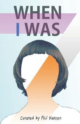 Phil Hansen - When I was 7...: Hundreds of memories from when people were 7 years old., Häftad
