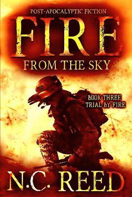 Fire From the Sky: Trial by Fire 1