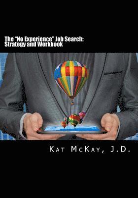 The 'No Experience Job Search: Strategy and Workbook 1