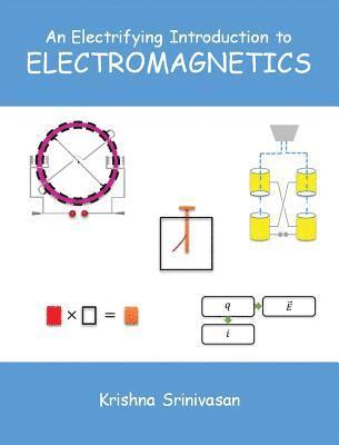 bokomslag An Electrifying Introduction to Electromagnetics