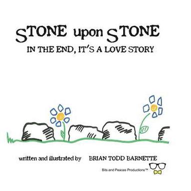 bokomslag Stone Upon Stone: In the End, It's a Love Story