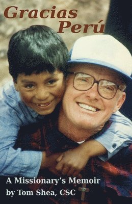 Tom Shea Csc - Gracias Perú, Häftad