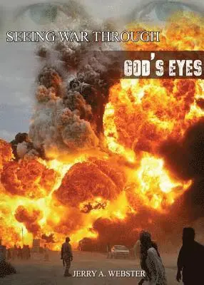 Jerry Webster - Seeing War Through God's Eyes, Häftad. Tillgänglighet: Lägg i varukorg