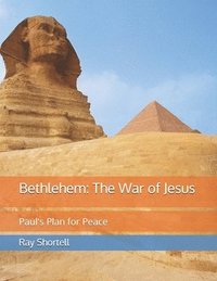 bokomslag Bethlehem: The War of Jesus: Paul's Plan for Peace