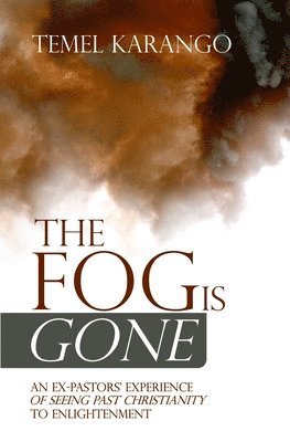 The Fog Is Gone 1