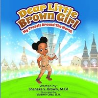 bokomslag Dear Little Brown Girl: My Travels Around the World