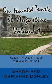 bokomslag Our Haunted Travels - St. Augustine - V1: St. Augustine
