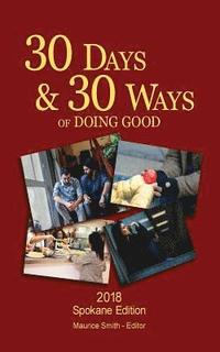 bokomslag 30 Days And 30 Ways Of Doing Good: Your 30 Day Guide To Issues, Actions and Serving Others
